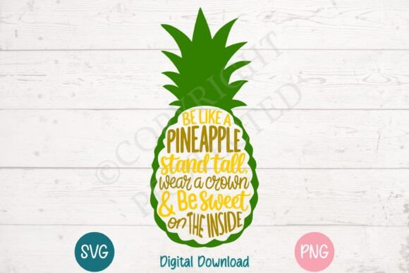 Be Like a Pineapple Typography Quote Graphics