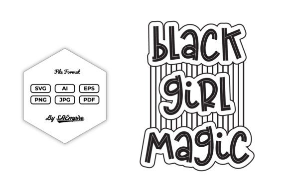 Black Girl Magic Cool Typography SVG Graphics