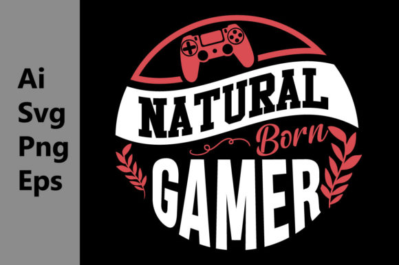 Natural Born Gamer: Graphics for T-Shirt Designs