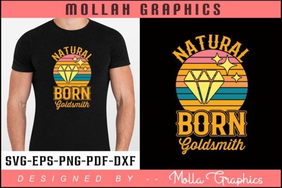Natural Born Goldsmith T Shirt Design: Graphics and Print Templates