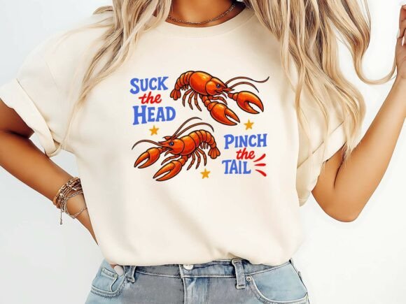 Suck the Head Pinch the Tail T-Shirt Graphics