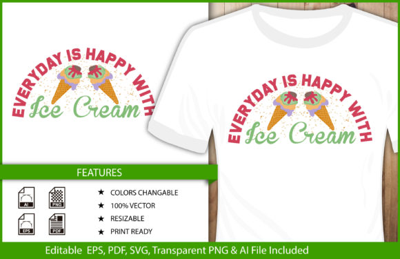 T-shirt Everyday is Happy with Ice Cream Graphics